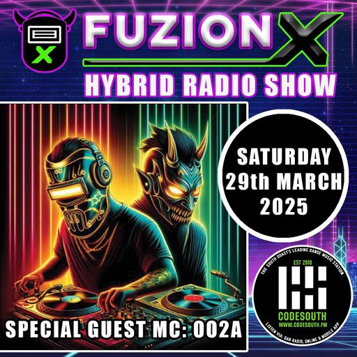 FuzionX Hybrid Radio Show 29th March 2025 ft OO2A