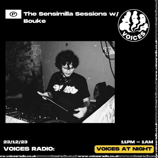 Sensimilla Sessions w/ Bouke - 23/12/23 - Voices Radio