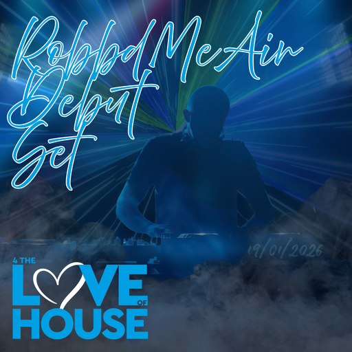 RobbdMeAir 4 The Love of House UK debut set!