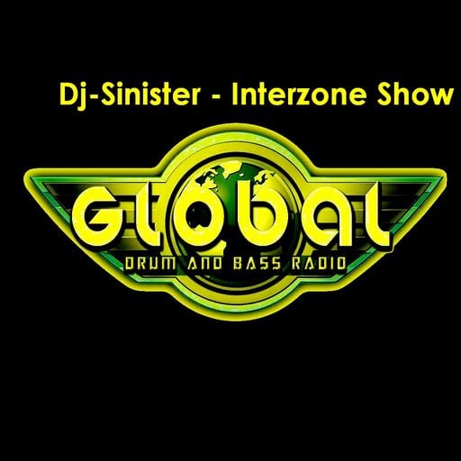 Dj-Sinister - Interzone Show - Live Mix for Global DnB Radio - 28-07-2018