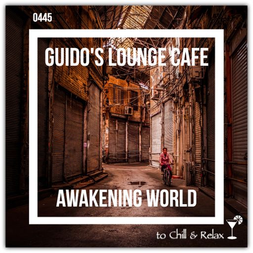 Guido's Lounge Cafe Broadcast 0445 Awakening World (20200911)