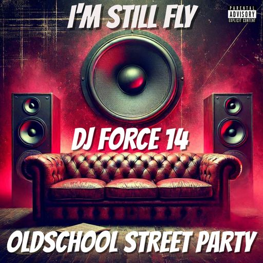 DJ FORCE 14 OLDSCHOOL 2 HOUR DIRTY DIRTY STREET PARTY *IM STILL FLY* BAY AREA NorCal 408