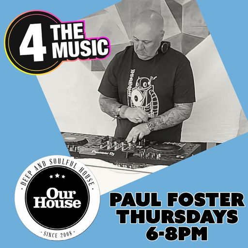 Paul Foster - 4TM Exclusive - Our House