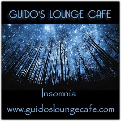 Guido's Lounge Cafe Broadcast 0284 Insomnia (20170811)