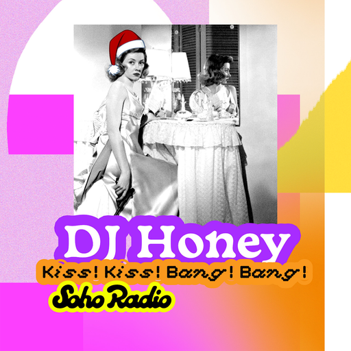 DJ Honey - Kiss! Kiss! Bang! Bang! (13/12/2025)