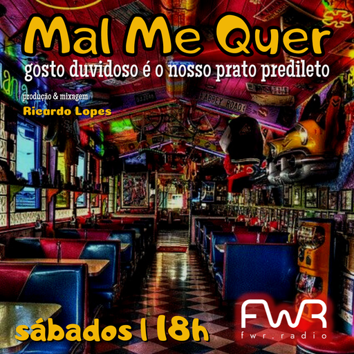 Mal Me Quer 019 - 6.8.2022