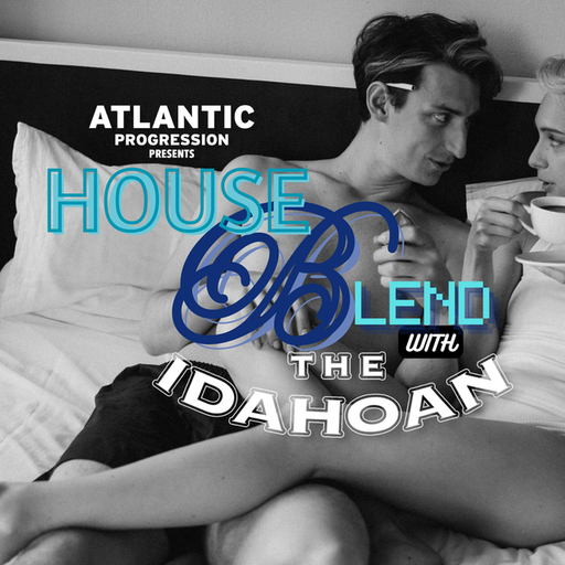 House Blend with The Idahoan - Vol 11