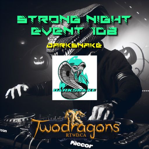 Darksnake Special Techno "Strong Night Event 108" Radio TwoDragons 10.3.2024