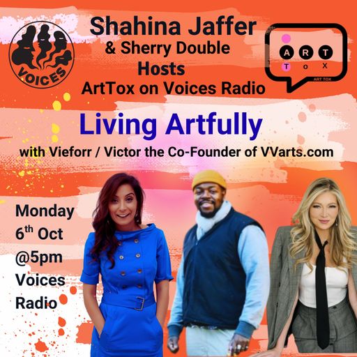 Arttox: The Artfully Living 06/10/25 - [Voices Radio]