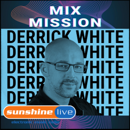 Derrick White - Sunshine Live  Mix Mission 2019