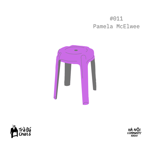 Tra Da Chats w/ Pamela McElwee Ep 11 26.02.22