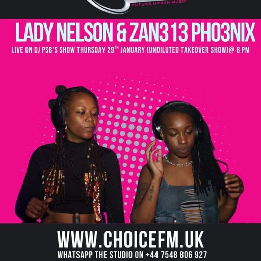 ChoiceFMUK - DJ PSB with Lady Nelson & Zan313 Pho3nix- 29/01/2026