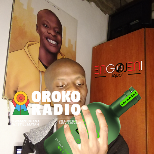 Still Matah - KwaMzobhana - 24th May 2023