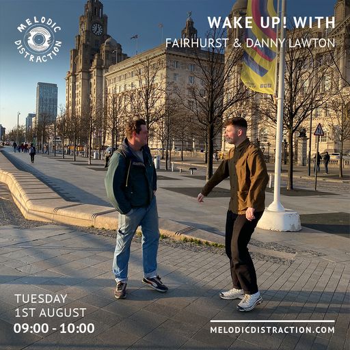 Wake Up! with Fairhurst & Danny Lawton (1st August '23)