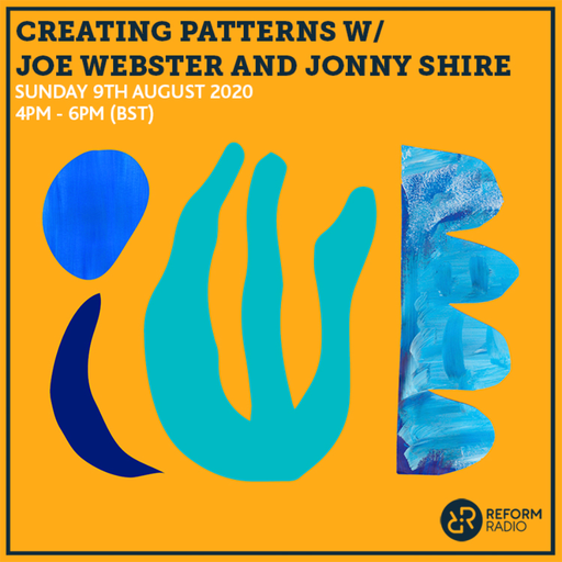 Creating Patterns w/ Joe Webster & Jonny Shire 9th August 2020