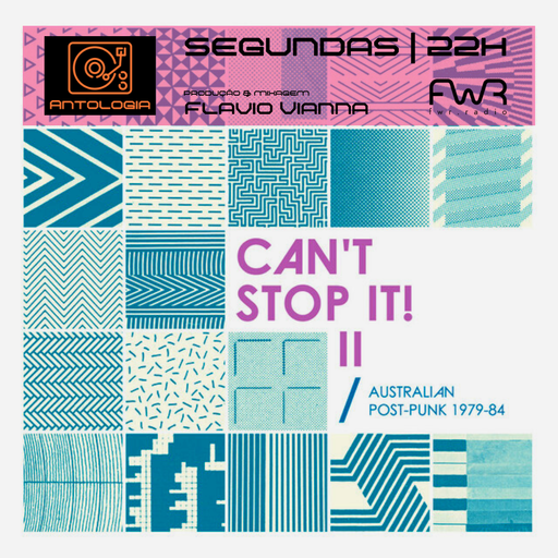 Antologia 027 - Can't Stop It! 2 - Australian Post Punk - 6.2.2023