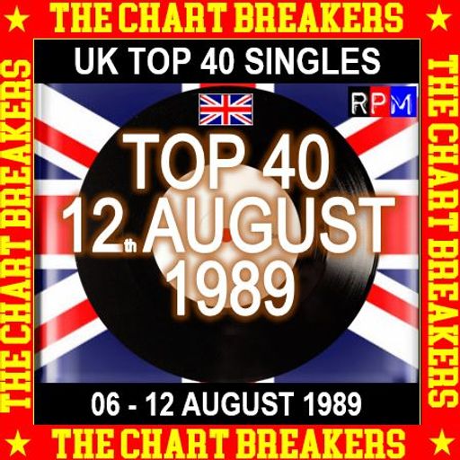 UK TOP 40 : 06 - 12 AUGUST 1989 - THE CHART BREAKERS