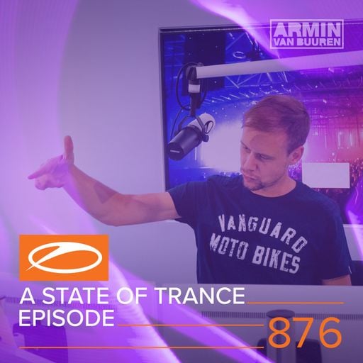 A State Of Trance Episode 876 – Armin van Buuren