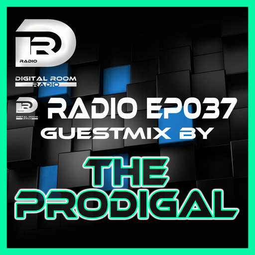 Digital Room Radio EP037 Guestmix by -The Prodigal-