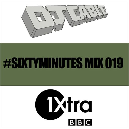 BBC 1Xtra #SixtyMinutes Mix 019 (Feat. Problem Child & Orifice Vulgatron of Foreign Beggars)