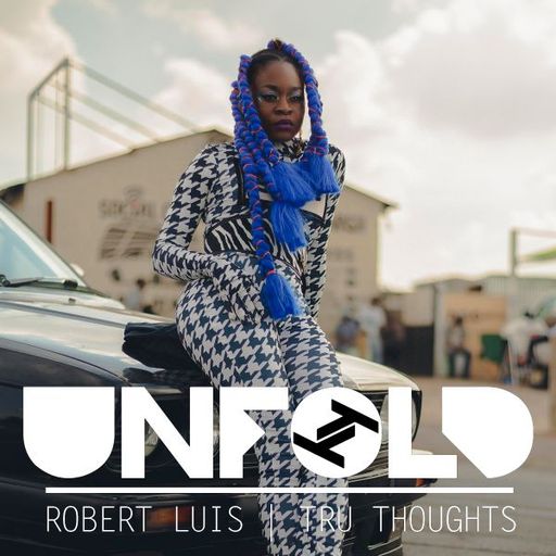Tru Thoughts Presents Unfold w/ Sampa The Great, Pieces of a Man, Fabian - 14.07.2019