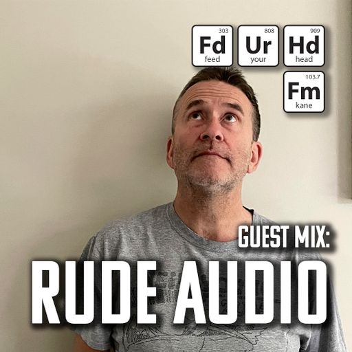 Feed Your Head hosted by the Hutchinson Brothers with Rude Audio
