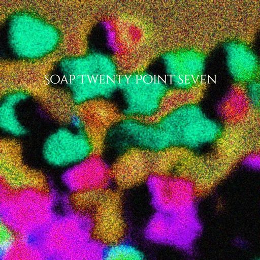 Soap Twenty Point Seven