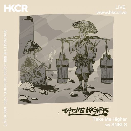 Take Me Higher w/ SNKLS - 08/10/2024