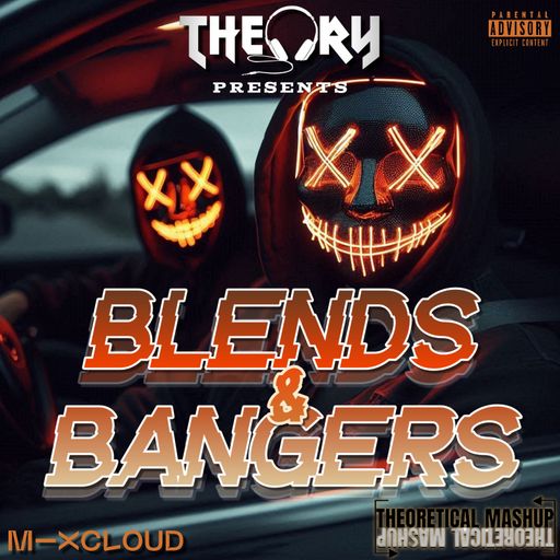 BLENDS &  BANGERS