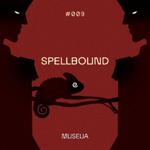 Spellbound w/ Museua - 28.05.25