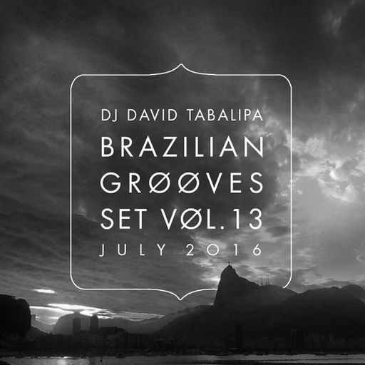 Brazilian Grooves Set Vol. 13 - July 2016
