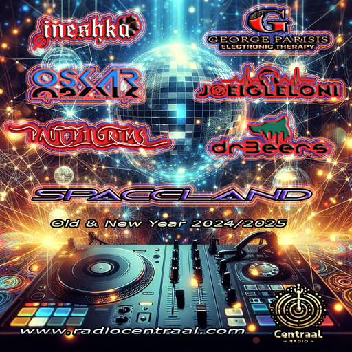 SpaceLand Crew ~ First Part Ineshka-Oskar-Paul ~ Old & New Year 2K24/2K25 for RadioCentraal.fm (NL)