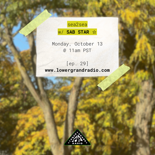 Sea 2 Sea w/ cyn feat. Sab Star (10.13.2025)