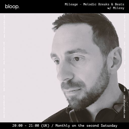 Mileage - Melodic Breaks & Beats w/ Milesy - 10.12.22