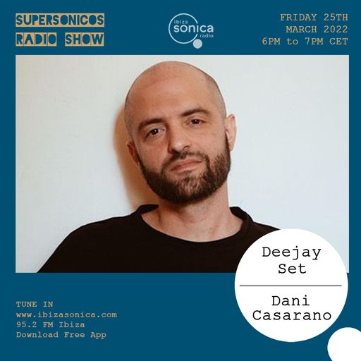DANI CASARANO - SUPERSONICOS feat. SERIOUSLY AGENCY - 25 MAR 2022