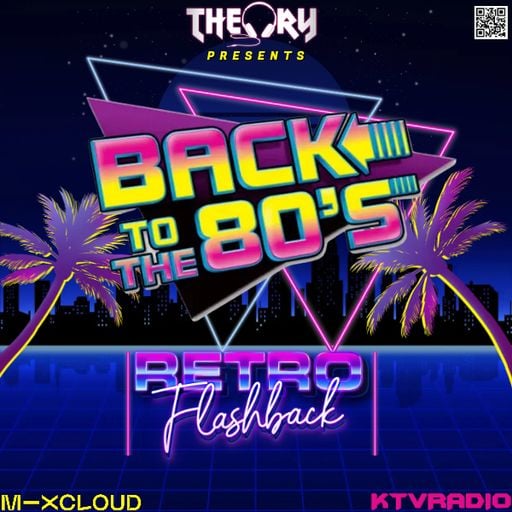 BACK TO THE 80'S - RETRO FLASHBACK