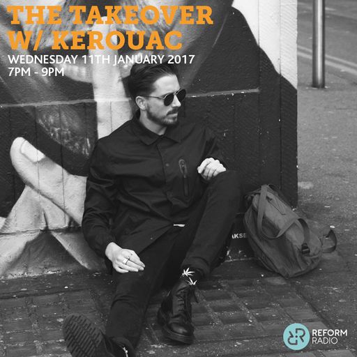 The Takeover w/ Kerouac 11th January 2017