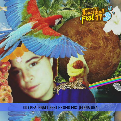 BEACHBALL FEST'17 promo mix 003 - Jelena Ura