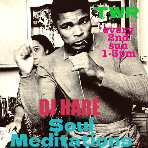 SOUL MEDITATIONS may23  jazz. soul . reggae