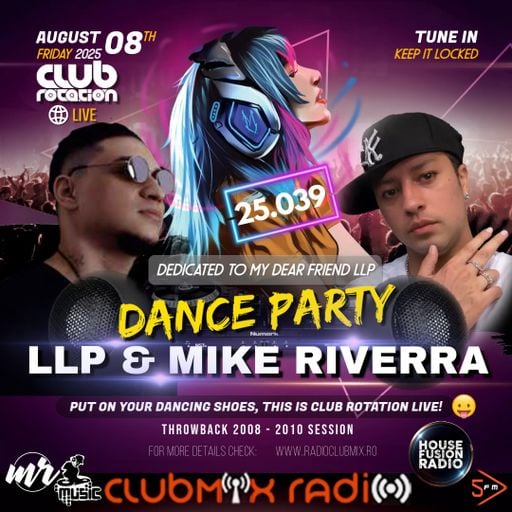 Mike Riverra - Club Rotation Live 25.039 | Dedicated to my dear friend L L P | Weekend Starter