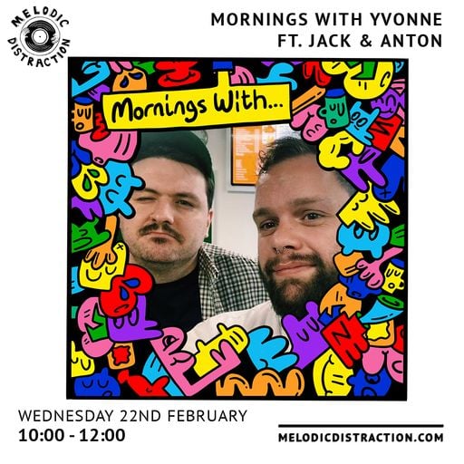 Mornings With Yvonne ft. Jack & Anton (February '23)