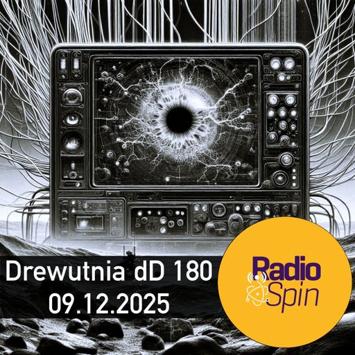 Drewutnia dD 180 | 09.12.2025 | Radio SPIN