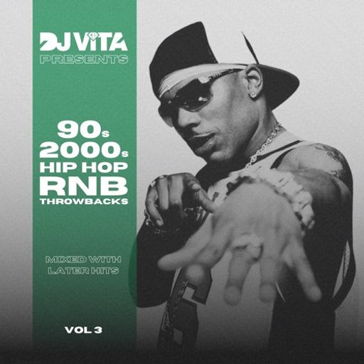 DJ VITA - 90s 2000s Hip-Hop RNB Throwbacks Vol. 3