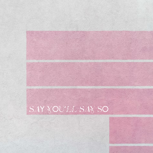 Say You'll Say So | A Balearic Convergence