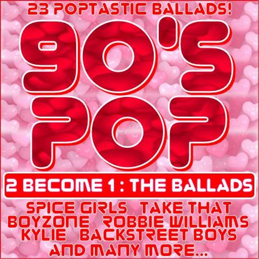 90'S POP : 2 BECOME 1 - THE BALLADS * SELECT PREVIEW *