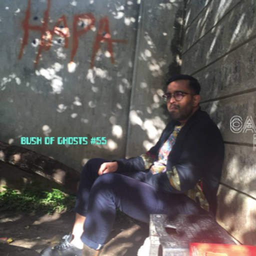 Bush of Ghosts #55 w/Fourmi Rouz 29.04.2021