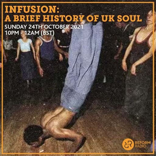 Infusion: A Brief History of UK Soul 24th October 2021