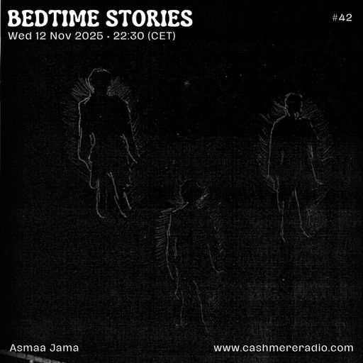 Bedtime Stories w/ okcandice & Asmaa Jama #42 — Song for the Slippages 15.11.2025