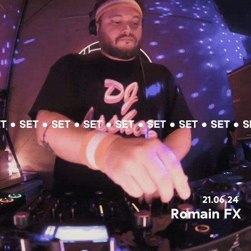 Romain FX @ Djoon 21/06/2024
