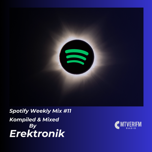 Spotify Weekly Mix-11 (Electronica / Down Tempo)